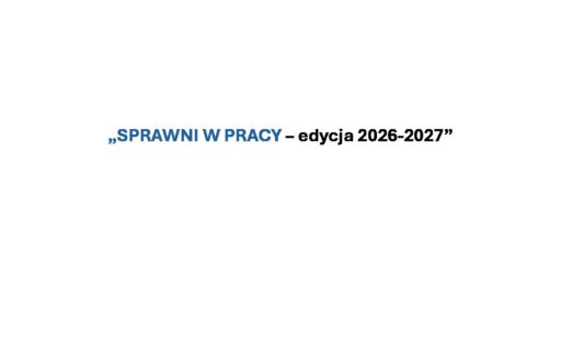 „Sprawni w pracy – edycja 2026–2027”